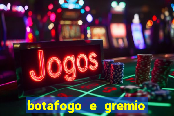 botafogo e gremio ao vivo hd