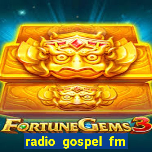 radio gospel fm salvador bahia