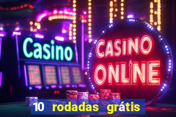 10 rodadas grátis fortune tiger