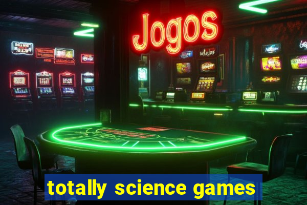 totally science games
