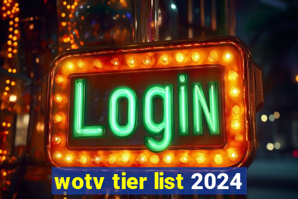 wotv tier list 2024