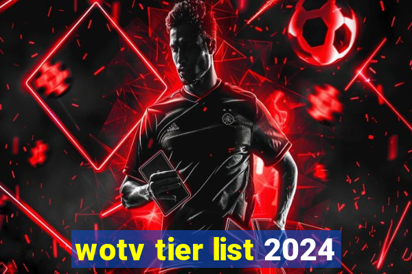 wotv tier list 2024
