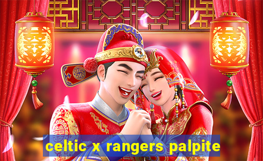 celtic x rangers palpite