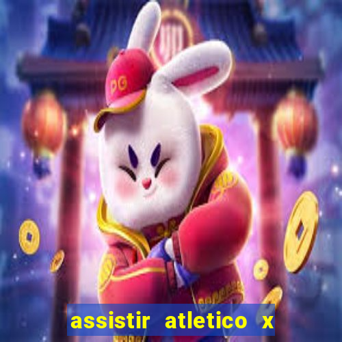 assistir atletico x botafogo ao vivo hd