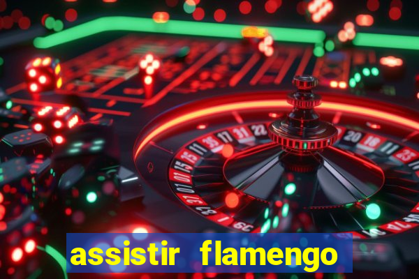 assistir flamengo no futemax