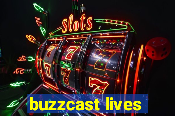 buzzcast lives