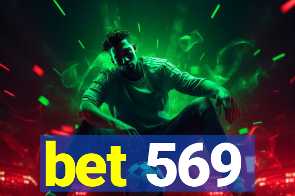 bet 569