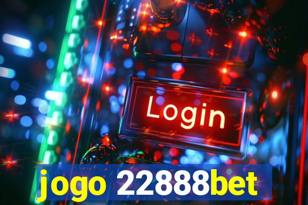 jogo 22888bet