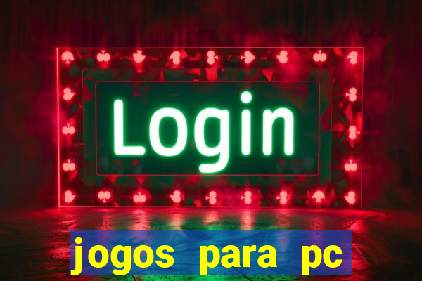 jogos para pc download gratis completo offline
