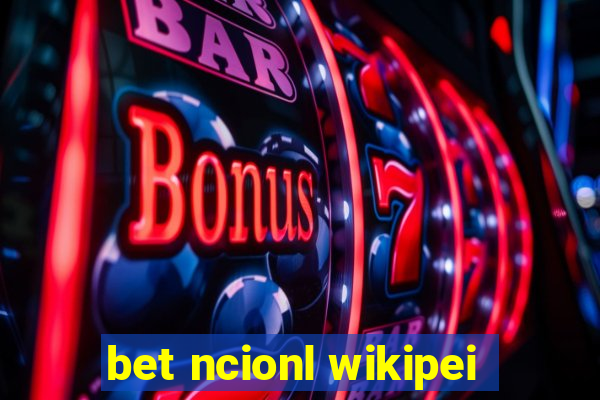 bet ncionl wikipei