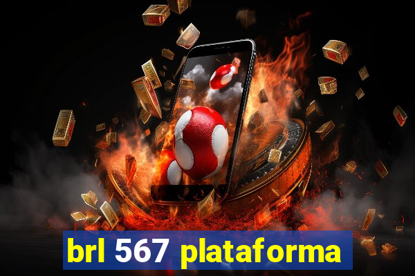 brl 567 plataforma