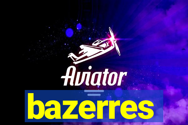 bazerres