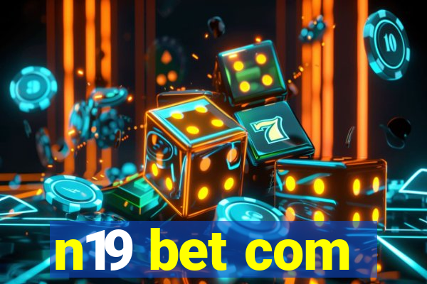 n19 bet com