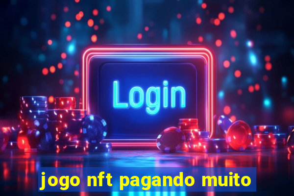 jogo nft pagando muito