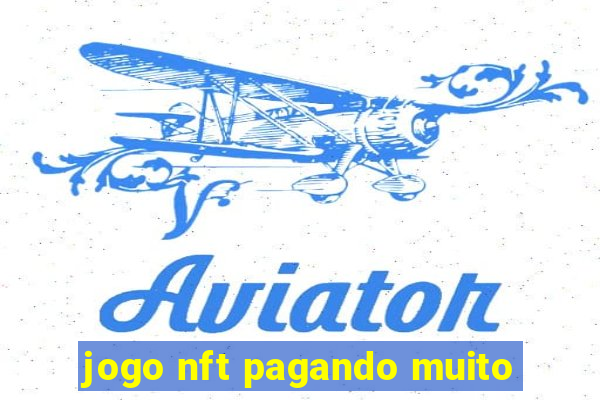 jogo nft pagando muito