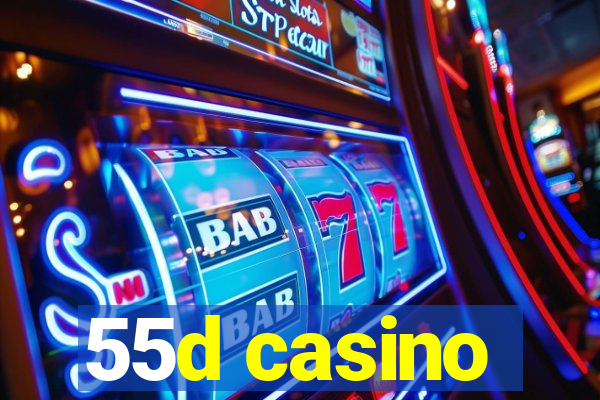 55d casino