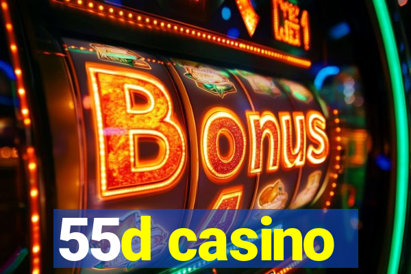 55d casino