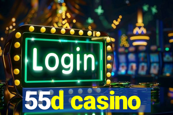 55d casino