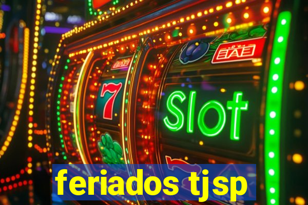 feriados tjsp