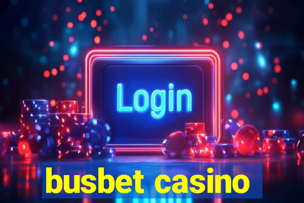 busbet casino