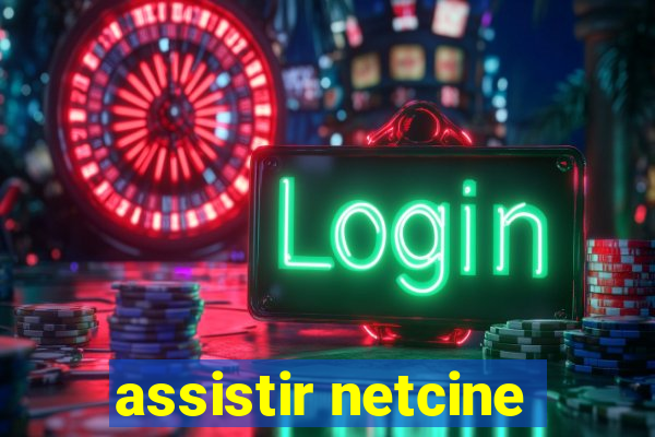 assistir netcine
