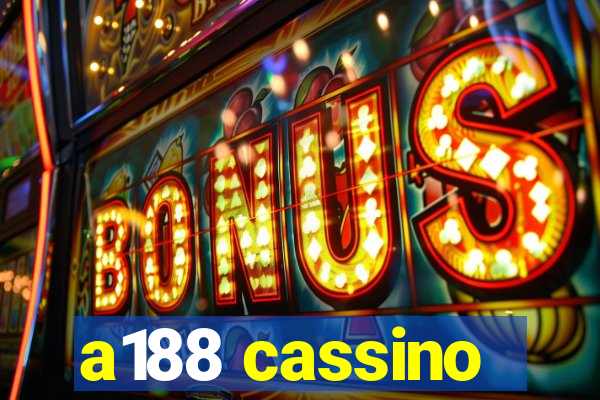 a188 cassino