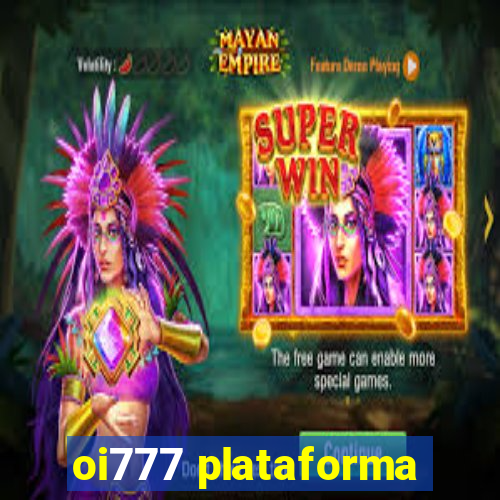 oi777 plataforma
