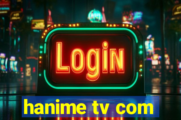 hanime tv com