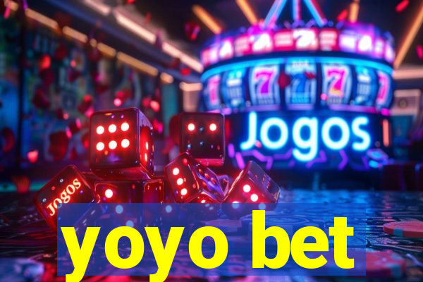 yoyo bet