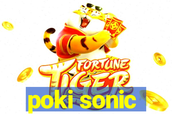 poki sonic