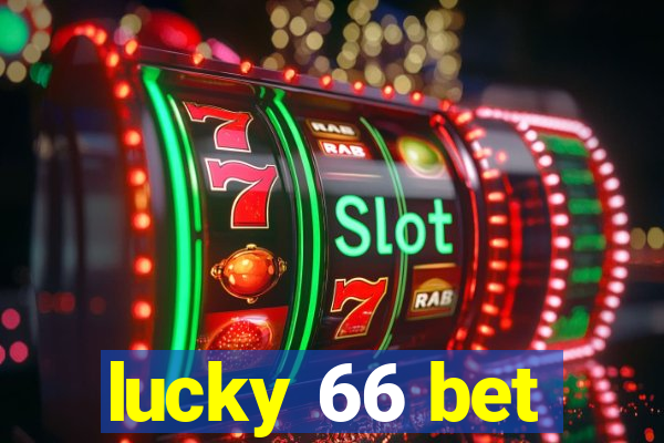 lucky 66 bet