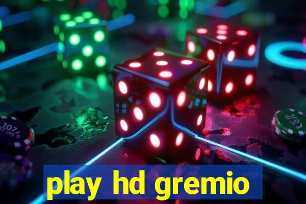 play hd gremio