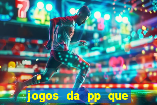 jogos da pp que pagam bem