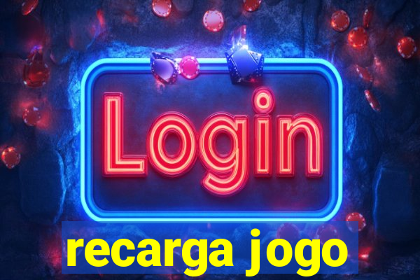 recarga jogo