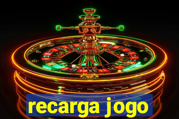 recarga jogo