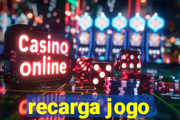 recarga jogo