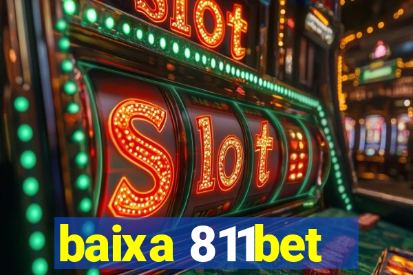 baixa 811bet
