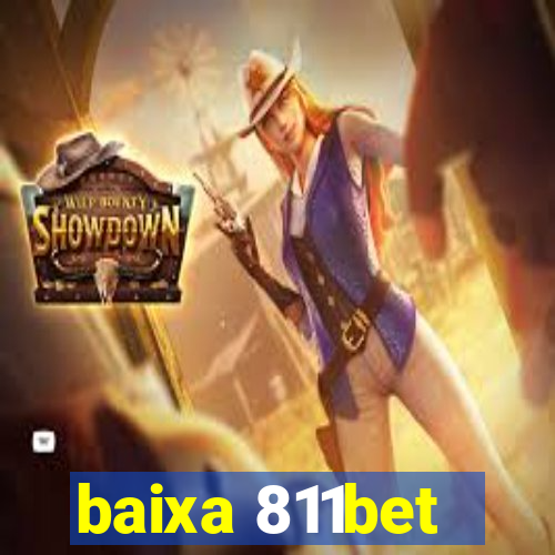 baixa 811bet