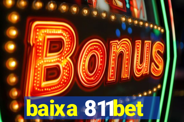 baixa 811bet