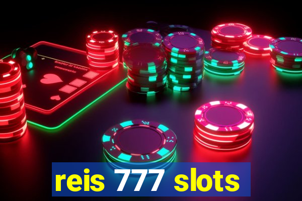 reis 777 slots