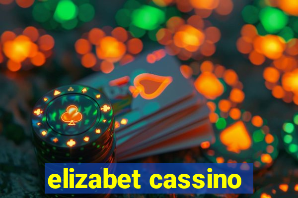 elizabet cassino