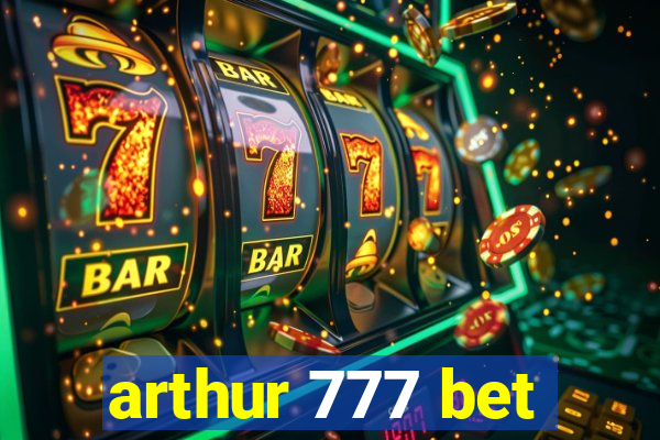 arthur 777 bet