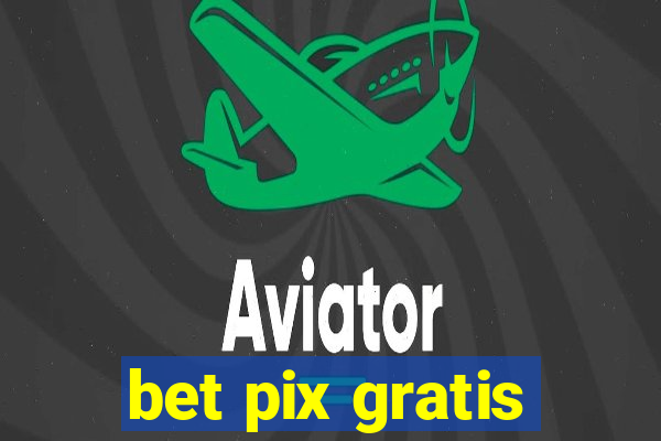 bet pix gratis