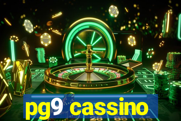 pg9 cassino