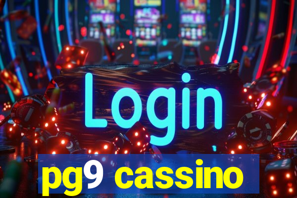 pg9 cassino