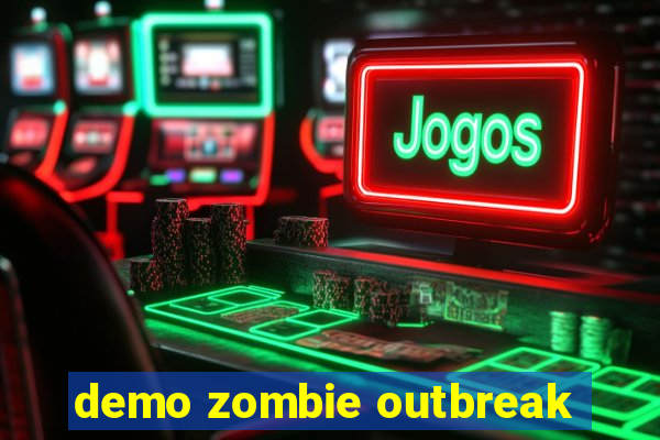 demo zombie outbreak