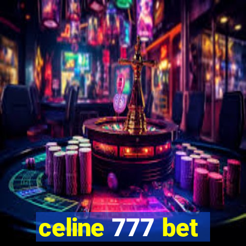 celine 777 bet