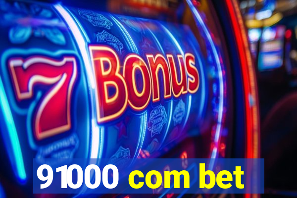 91000 com bet