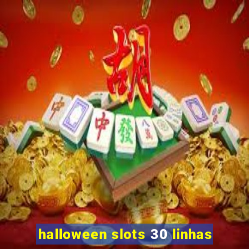 halloween slots 30 linhas