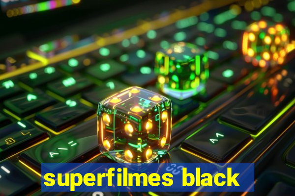 superfilmes black